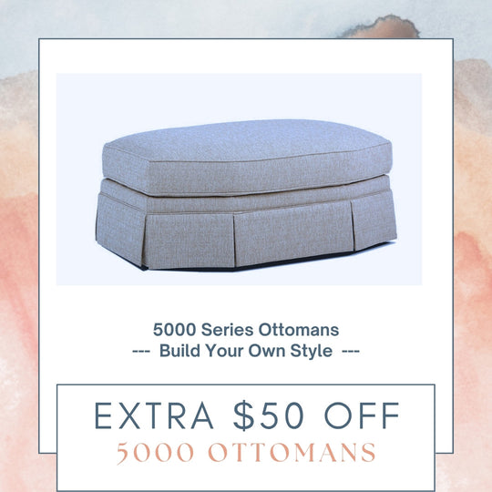 Extra $50 OFF 5000 Series Ottomans