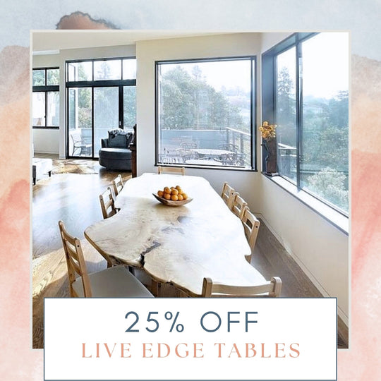 25% Off Live Edge Dining