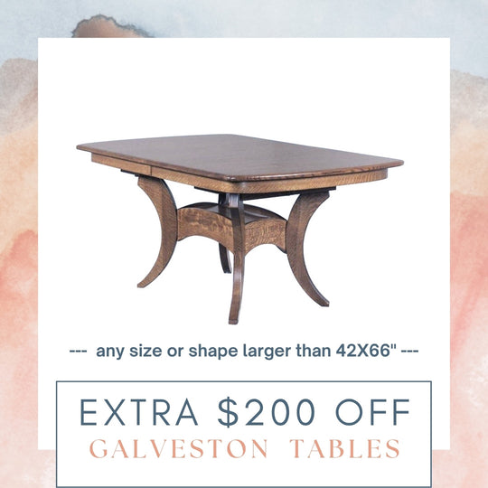 Extra $200 OFF Galveston Tables (Larger than 42x66)